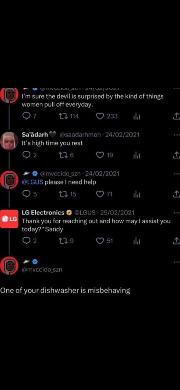 You DM LG for help, they ask what’s wrong, and you say “One of your dishwashers is misbehaving.” #techfail.