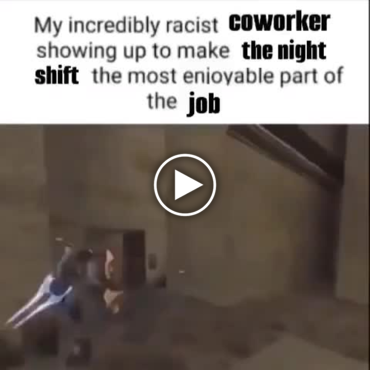My incredibly racist coworker showing up to make the night shift the most enjoyable part of the job." You know this feeling 😂 #worklife.