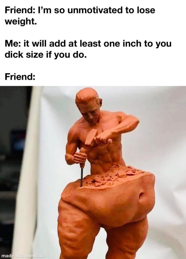 When losing weight motivation hits different: A buff dude sculpts himself slimmer, text jokes about size gains. #meme #relatable.
