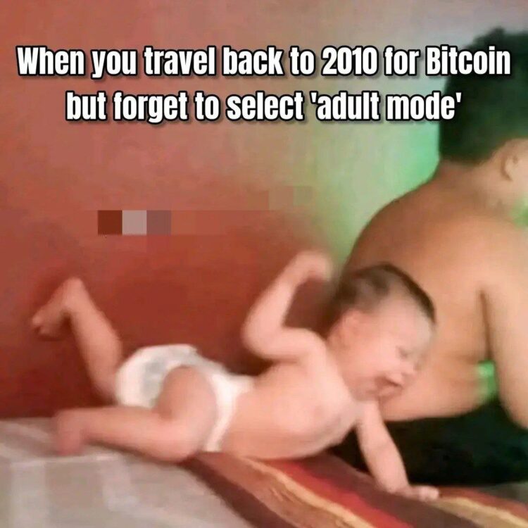 When you travel back to 2010 for Bitcoin but forget to select adult mode 😂 #Bitcoin #meme #throwback.