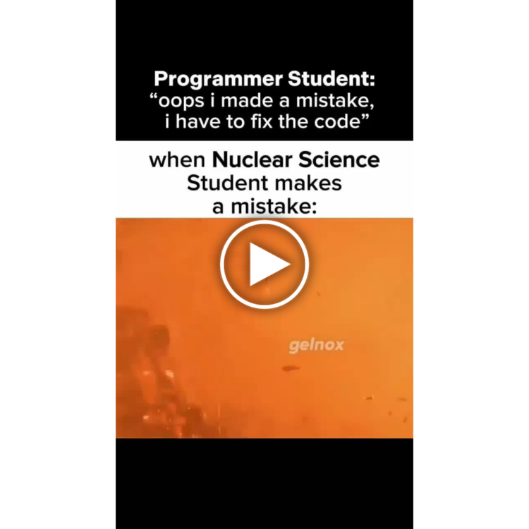 When a programmer makes a mistake: minor bug. When a nuclear science student messes up: BOOM! Choose your errors wisely 😂 #fail.