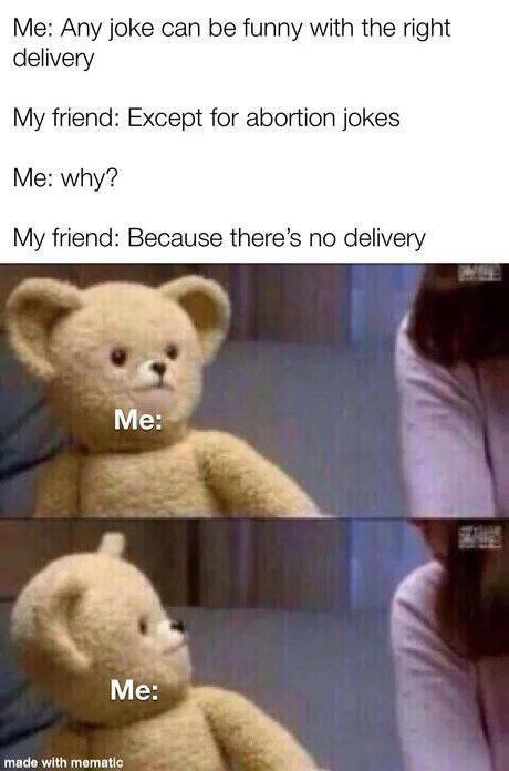 When you think it's a harmless joke but it turns into an abortion punchline... Delivery had me like 😳😂 #awkward #meme.