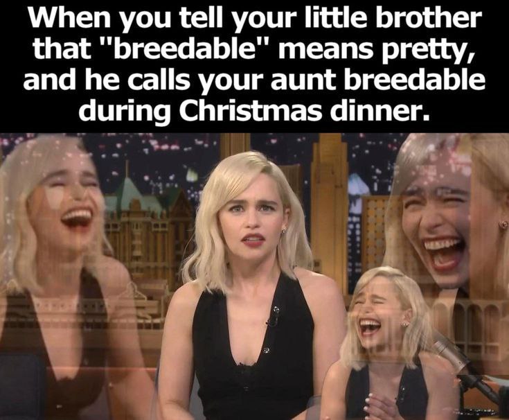 When you tell your little brother 'breedable' means pretty, and he calls your aunt breedable at Christmas dinner. #awkward #fail.