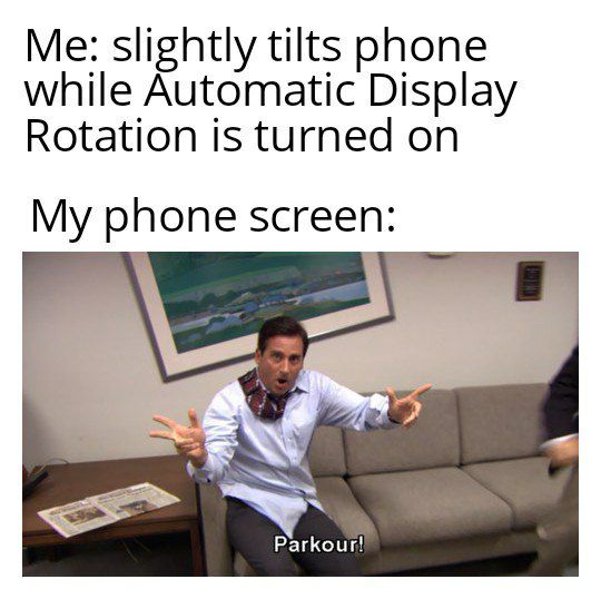 When your phone screen starts spinning like crazy because display rotation is on: "Parkour!" 😂 #Parkour #Phones.