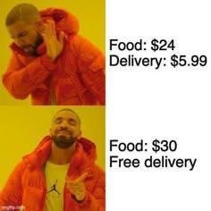You always reject "Food: $24, Delivery: $5.99" but gladly accept "Food: $30, Free delivery." #truestory.