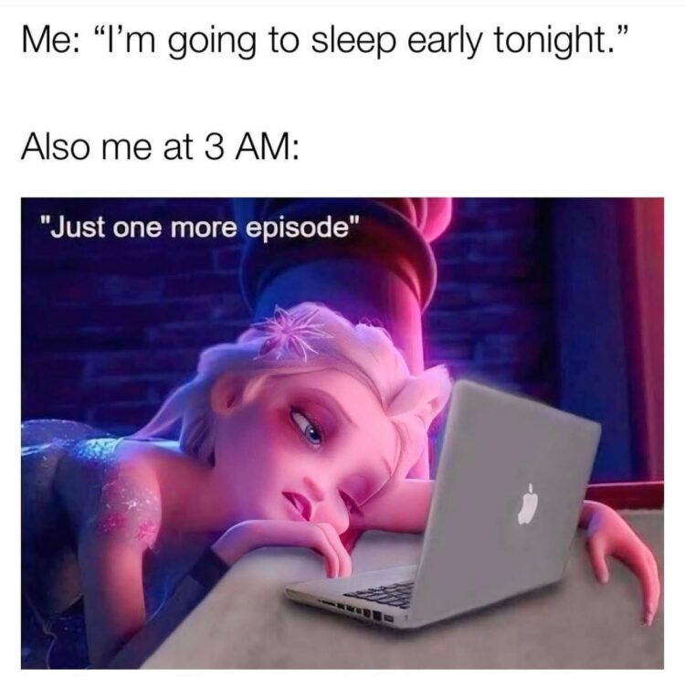 Me: "I'm going to sleep early tonight." Also me at 3AM: "Just one more episode." We've all been there. #Netflix #SleepDeprived.
