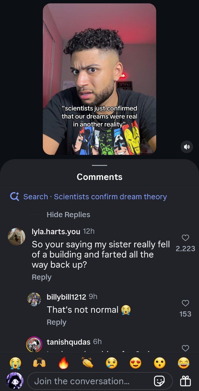 Scientists just confirmed our dreams were real in another reality. So yeah, my falling & farting dreams mean something now. #dreams #lol.