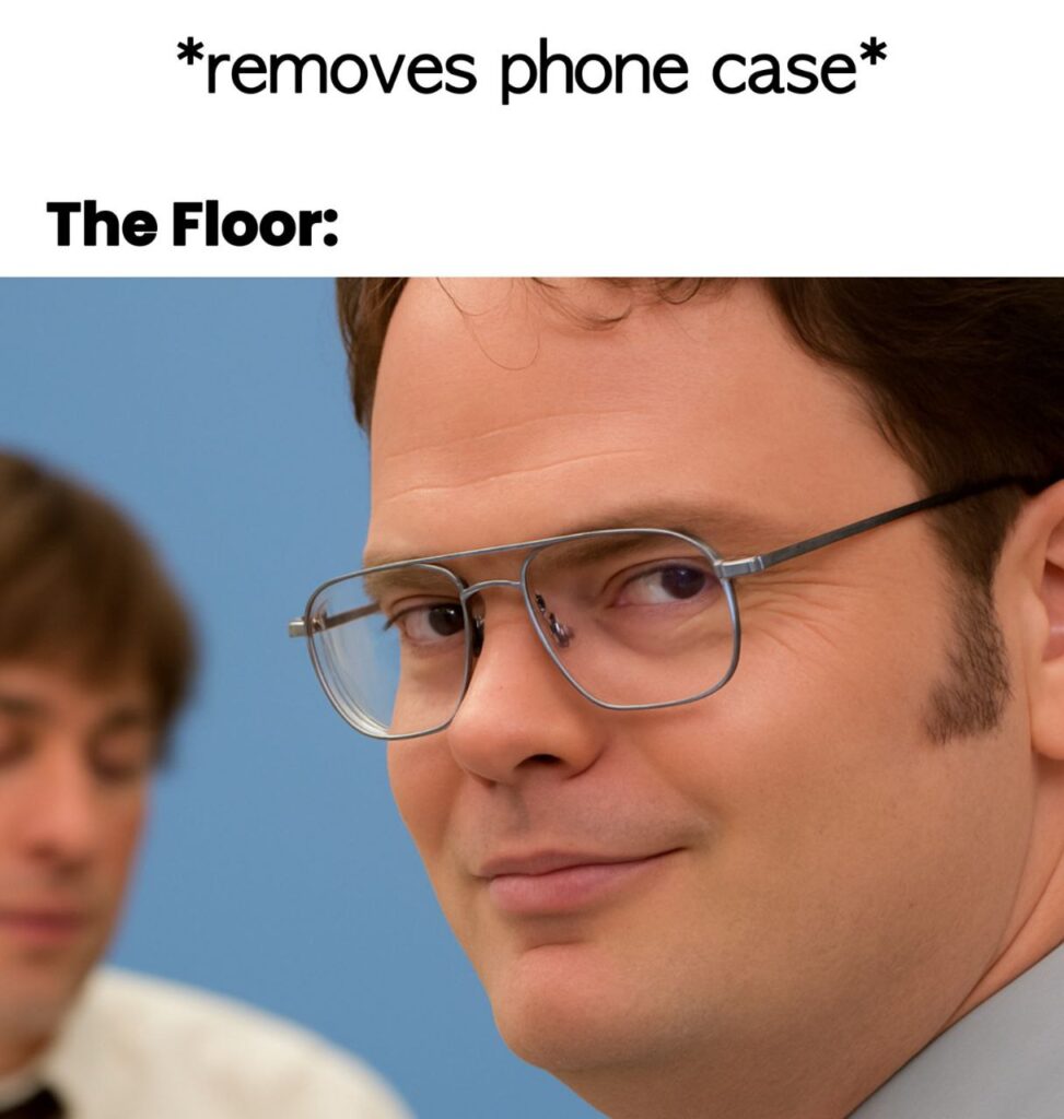 You know that look when you *remove your phone case* and The Floor is just waiting? That mischievous smile says it all. #relatable.