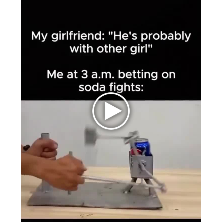 My girlfriend: 'He's probably with other girl' Me at 3 a.m. betting on soda fights" You know you would #meme #nightowl.