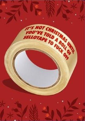 You know it's Christmas when you tell a roll of sellotape to fuck off. 😂 "It's not Christmas until you've told a roll of sellotape to fuck off." #Christmas #Facts.
