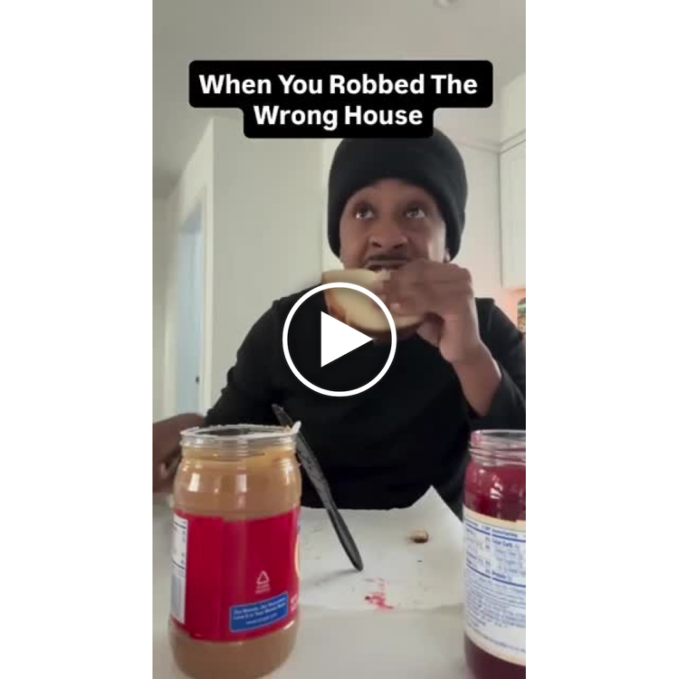 When you robbed the wrong house and now you're stuck making PB&J like a broke chef. "When You Robbed The Wrong House." #fail #oops.