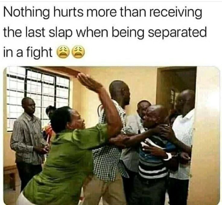 Nothing hurts more than receiving the last slap when being separated in a fight. You know that pain! #drama #ouch.