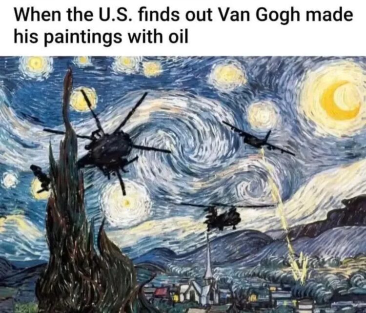 When the U.S. finds out Van Gogh made his paintings with oil. 🎨💥 #VanGogh #ArtWars.