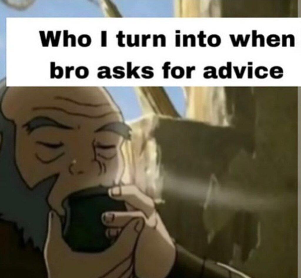 When bro asks for advice and suddenly you’re sipping wisdom like a sage. "Who I turn into when bro asks for advice." #mood.