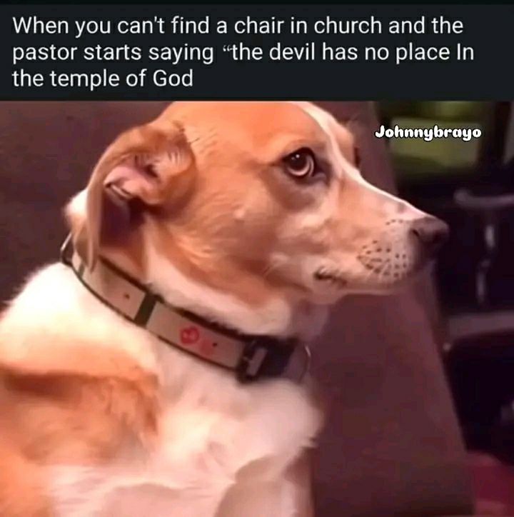 When you can't find a chair in church and the pastor says "the devil has no place in the temple of God." #church #awkward.