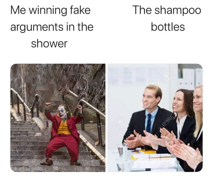 Me winning fake arguments in the shower vs the shampoo bottles: standing ovation. We all need that audience. #meme #showerthoughts.