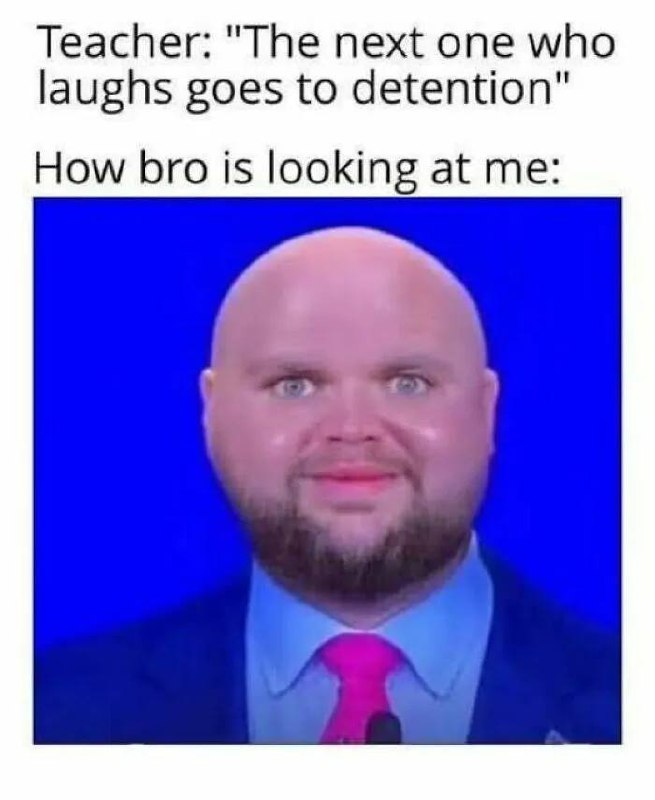 Teacher: "The next one who laughs goes to detention." How bro is looking at me: You know that face! 😂 #school #memes.