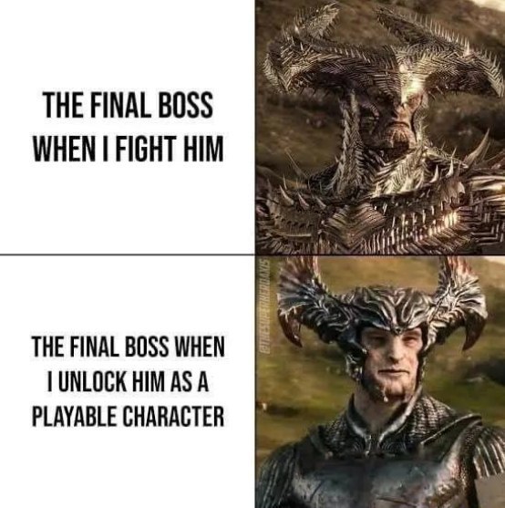 You fight the final boss: unstoppable monster. You unlock him: budget cosplay vibes. "The final boss when I fight him." "The final boss when I unlock him as a playable character." #gaming #meme.