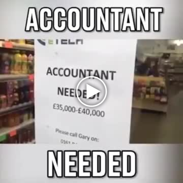 You’re shopping for snacks, suddenly: ACCOUNTANT NEEDED! £35,000–£40,000. Please call Gary. ACCOUNTANT NEEDED. #helpwanted.
