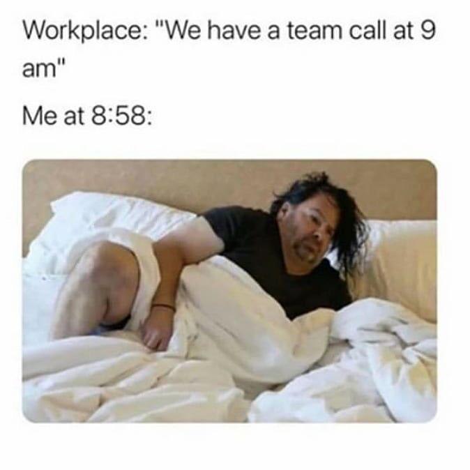 Workplace: "We have a team call at 9 am." Me at 8:58: You vs. mornings—every. single. time. 😂 #MondayMood #ZoomLife.