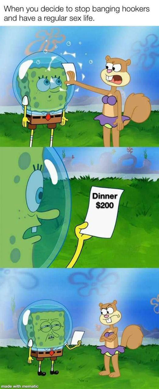 You give up hookers for a normal sex life just to find out it’s still $200 for dinner. 💸 #Dating #LifeHacks.