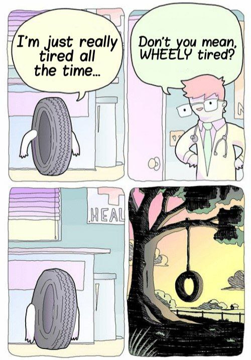 When you’re just really tired all the time… but your doc hits you with “Don’t you mean, WHEELY tired?” #mood #punny.