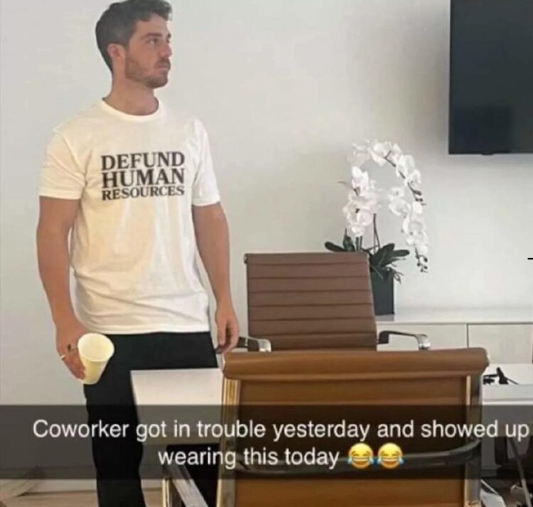 Coworker got in trouble yesterday and showed up wearing this today 😂😂 DEFUND HUMAN RESOURCES #WorkLife #Mood #Savage.