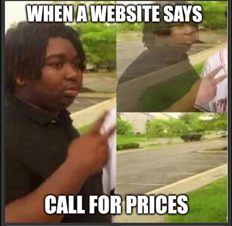 You see "WHEN A WEBSITE SAYS CALL FOR PRICES" and you’re out faster than anyone. CALL FOR PRICES 😂💸 #shopping #gone.