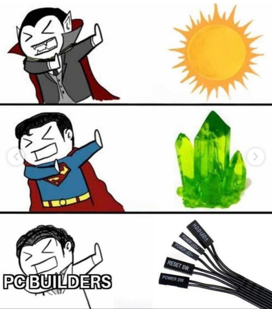 Ever feel like a vampire near sunlight, or Superman with kryptonite? Try PC builders vs. front panel connectors 🤣 #PCMR #TechLife.