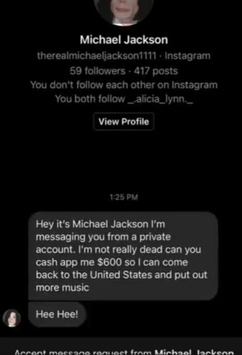 When MJ slides into your DMs: “Not really dead, send $600 via Cash App so I can make music again Hee Hee!” #scam #meme #lol.