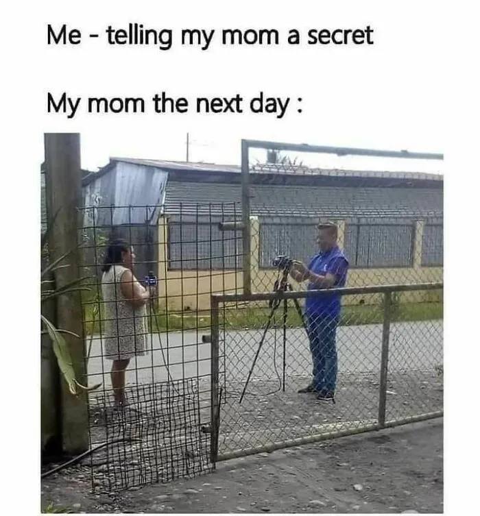 You: Mom, here's a secret. Mom the next day: *news anchor mode* #momlife #secrets #familyfun.