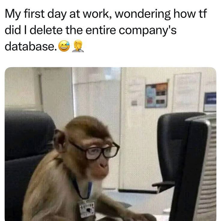 Your first day at work like: "How tf did I delete the entire company's database? 😅🤦‍♂️" #fail #worklife #oops.