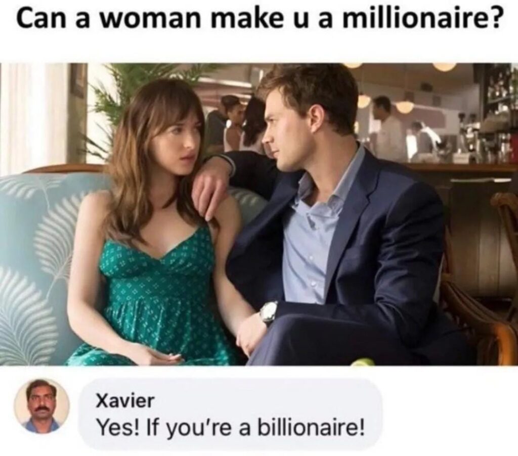 Can a woman make u a millionaire? Yes! If you're a billionaire! Thanks Xavier for the financial advice 😂 #truth #memes.