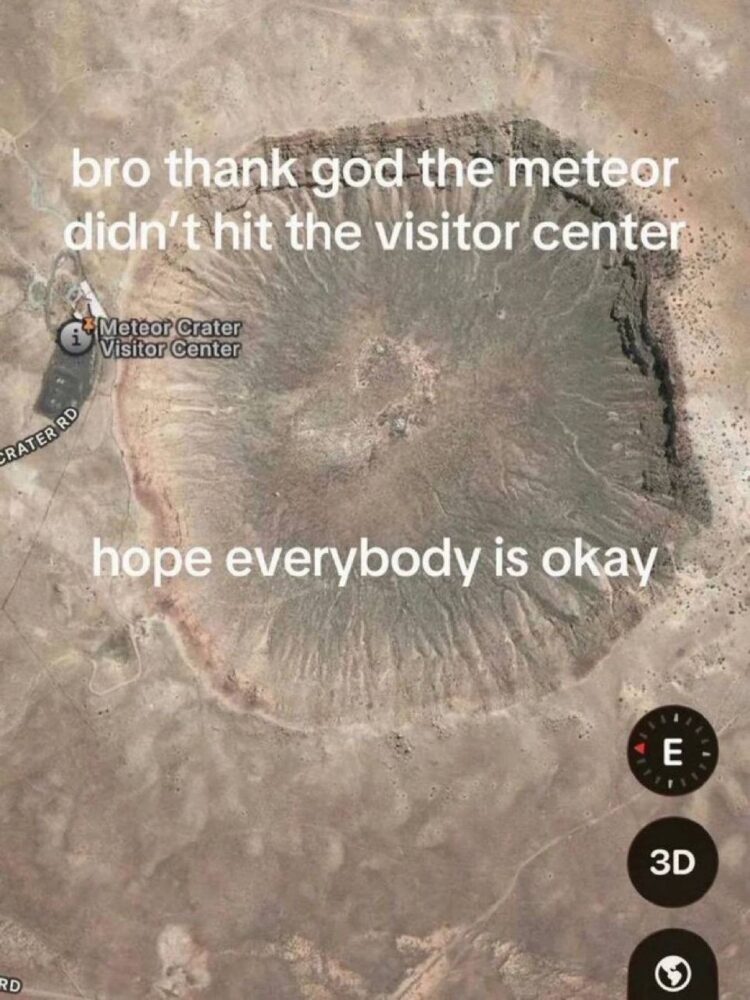 Bro thank god the meteor didn’t hit the visitor center hope everybody is okay 😂 #relief #dodgedabullet.