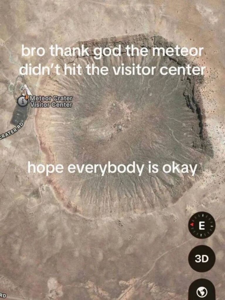 Bro thank god the meteor didn’t hit the visitor center hope everybody is okay 😂 #relief #dodgedabullet.