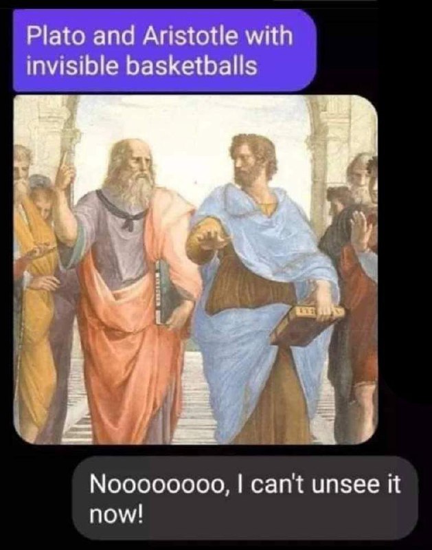 When you see Plato & Aristotle holding invisible basketballs 😂 Nooooooo, I can't unsee it now! #history #memes.