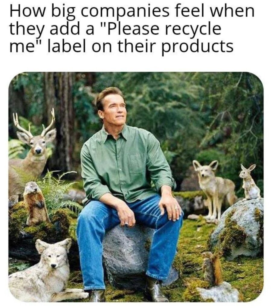 You ever notice how big companies slap on a “Please recycle me” label & call it eco-friendly? Same vibe here. #EcoLOL #CorporateLife.