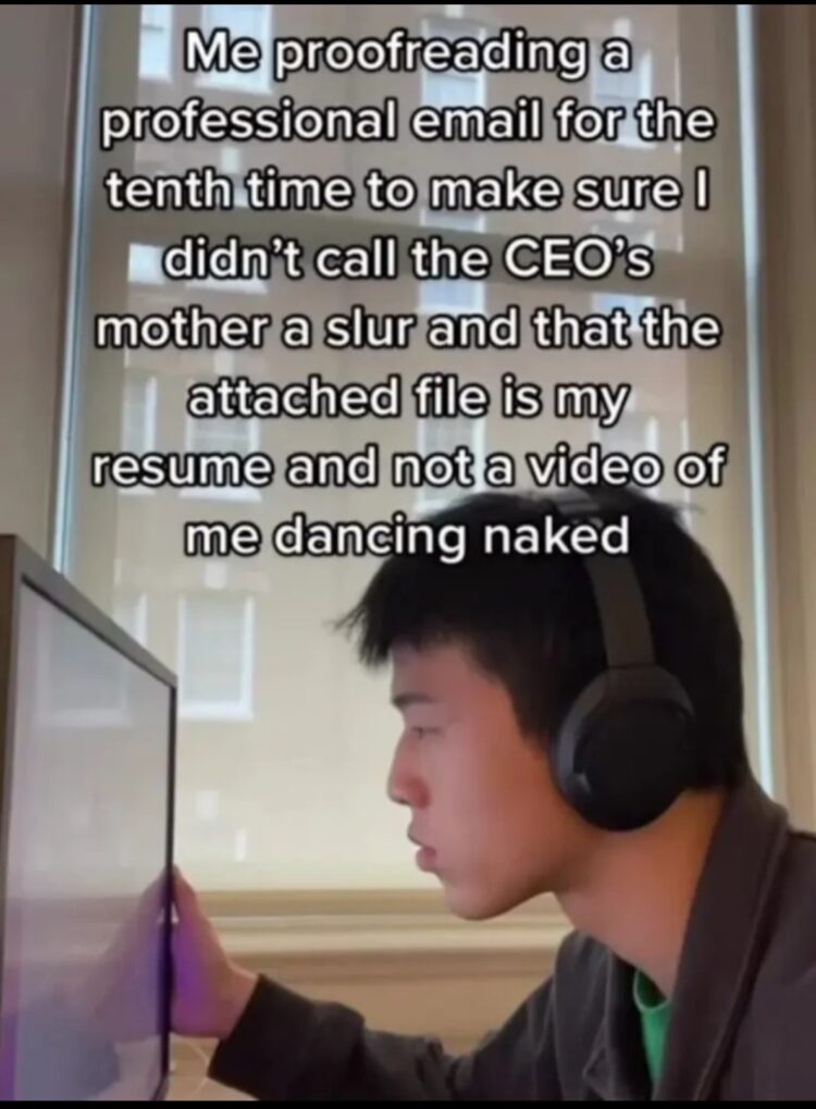 When you proofread that work email for the 46th time to dodge accidental slurs & attach the right file 😂 #MondayMood #EmailFails.