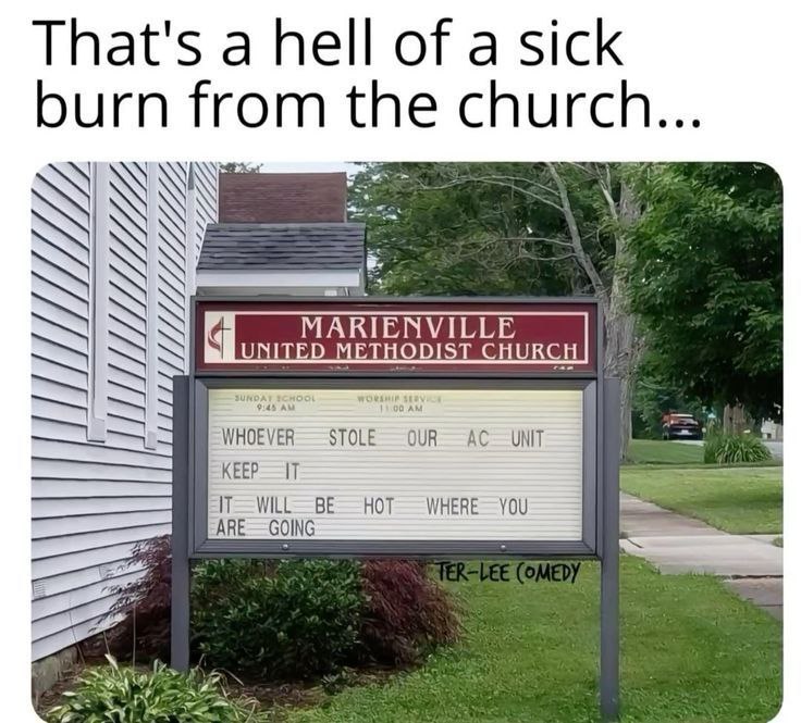 That's a hell of a sick burn from the church... "Whoever stole our AC unit, keep it. It'll be hot where you're going." 😂 #burn.