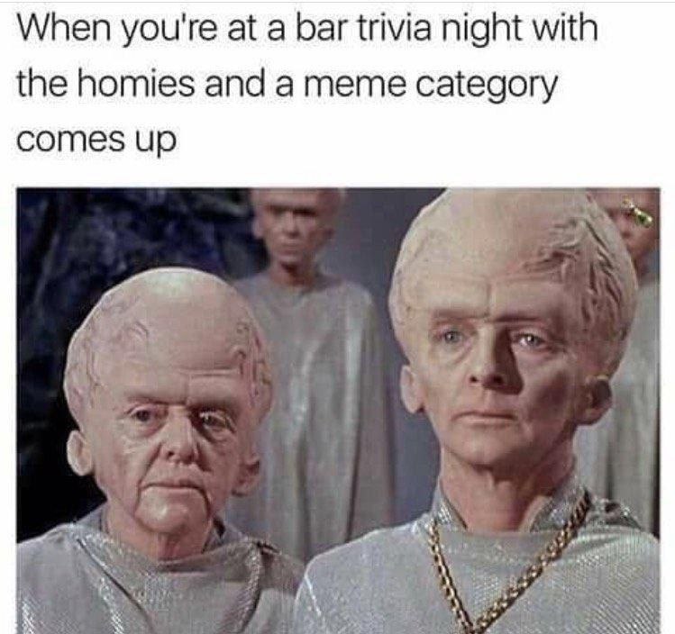 When you’re at a bar trivia night with the homies and a meme category comes up. You know it’s about to get serious! #MemeMasters.