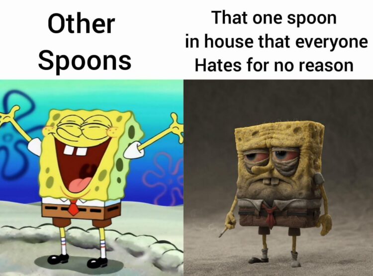 You know you avoid THAT spoon. Left: “Other Spoons” looking fresh. Right: “That one spoon in house that everyone hates for no reason.” #spongebob #meme.