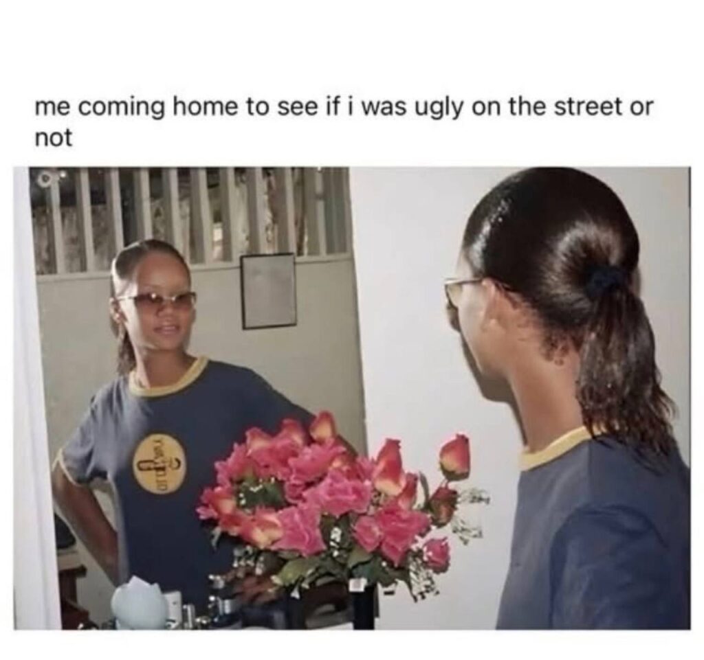 You ever come home just to check if the street lighting lied about your looks? "me coming home to see if i was ugly on the street or not" #mood.