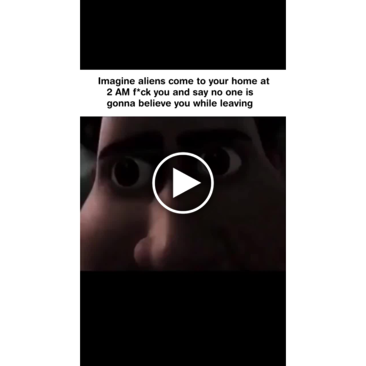 Imagine aliens come to your home at 2AM, f*ck you, then leave like “no one’s gonna believe you.” #aliens #wtf #justgirlythings.