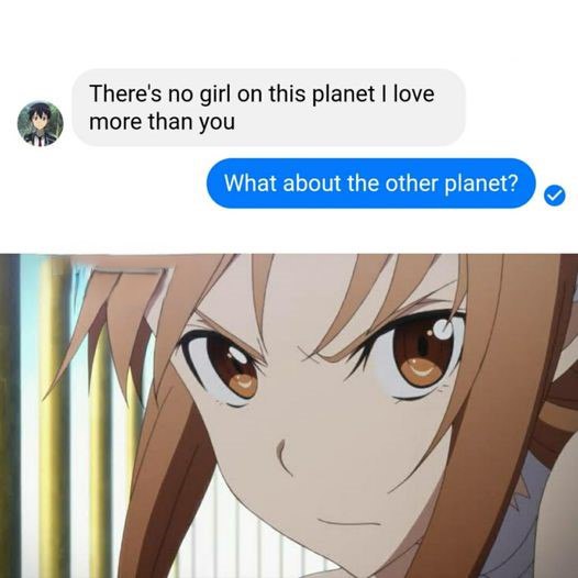 There's no girl on this planet I love more than you." "What about the other planet?" Anime trust issues activated. #sus #anime.