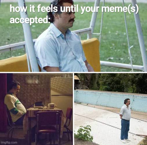 How it feels until your meme(s) accepted: You, just waiting like... #memes #waiting #boredom #accepted.