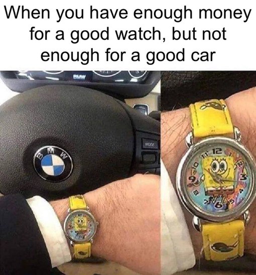 When you have enough money for a good watch, but not enough for a good car. Priorities on point 😂 #upgrade #lifechoices.