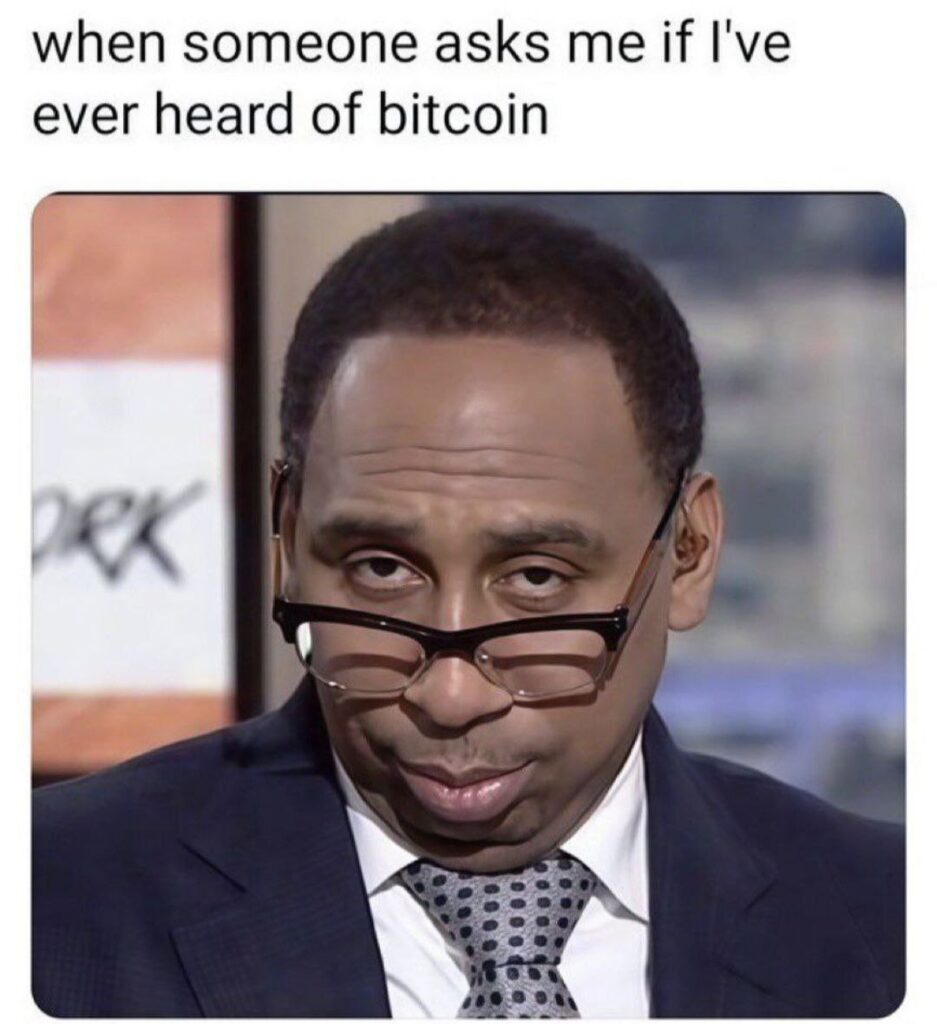 When someone asks me if I've ever heard of bitcoin. Bro, next you'll tell me about this new thing called email. #bitcoin #boomer.