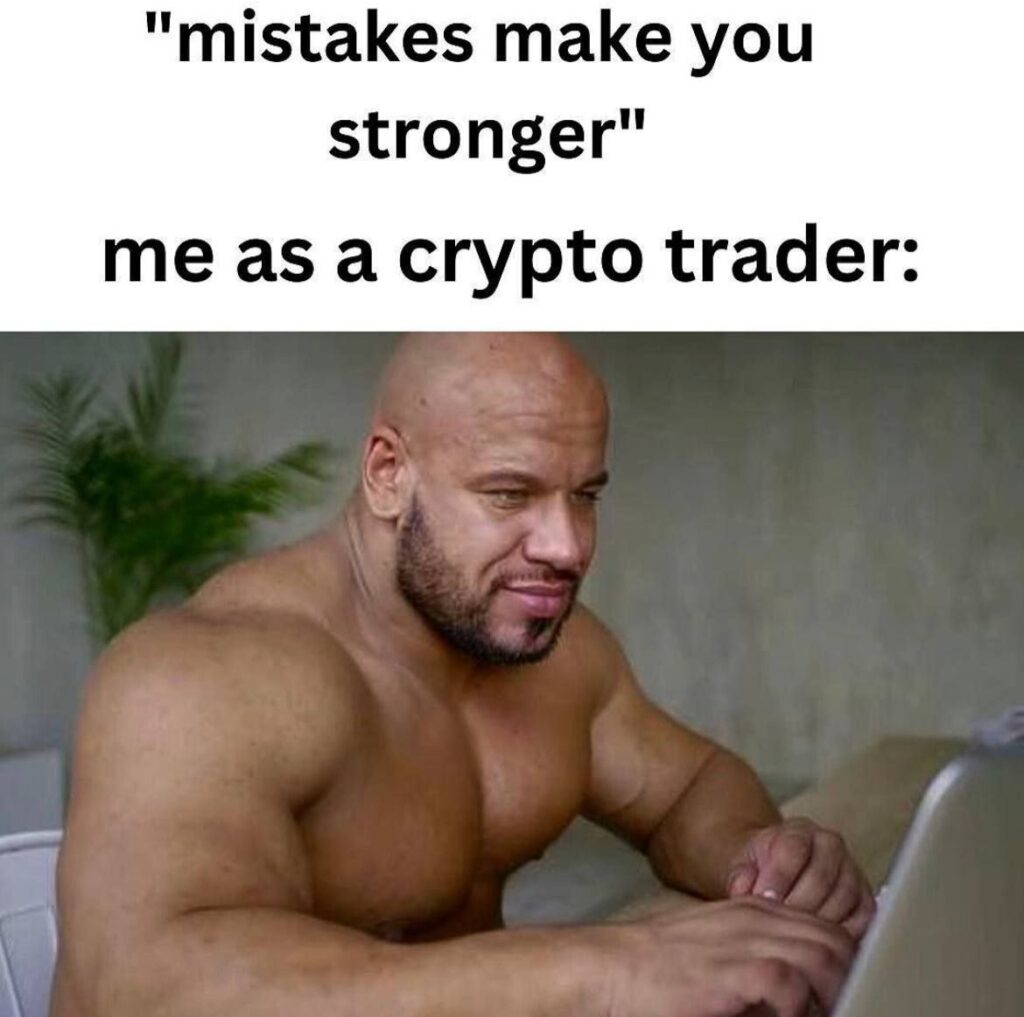Mistakes make you stronger" me as a crypto trader: When you lose money but gain muscle instead. #Crypto #Trader #Finance.
