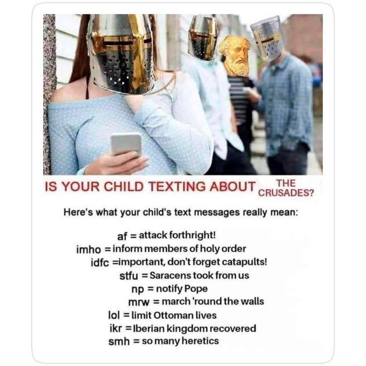When ur squad translates "af = attack forthight!" & "lol = limit Ottoman lives" like it's the Crusades 😂 #Meme #History #Crusade.