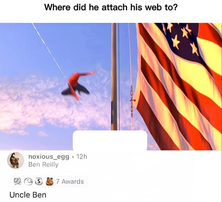 You ever wonder where Spider-Man sticks his web? Someone: "Uncle Ben." 😂 Questioning everything now. #SpiderMan #memes.